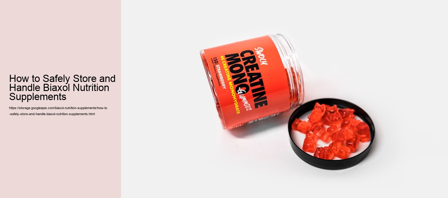 How to Safely Store and Handle Biaxol Nutrition Supplements